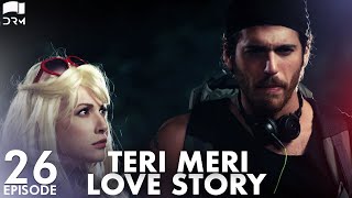 Teri Meri Love Story | Episode 26 | Turkish Drama | Can Yaman l In Spite of Love |Urdu Dubbing |QE1Y