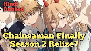 Chainsaman Season 2 Relize Date Relize Date Chainsaman Denji