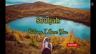 Lirik Lagu Souljah Bilang I Love You