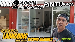 Ruko 2 Sudah Di Pasang Pintu Kaca  Segera Launching Brewog Second Branded  Manager Bang Oky Bgt