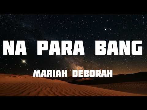 Na Para Bang - Mariah Deborah (Lyrics)