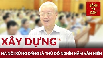 Tổng Bí thư Nguyễn Phú Trọng tiếp xúc cử tri thành phố Hà Nội | Đảng với Dân