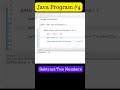 Java Program #4 Subtract Two Numbers