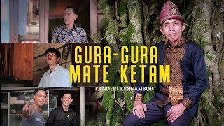 GURA-GURA MATE KETAM