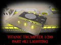 Trumpeter Titanic Part K1 lighting