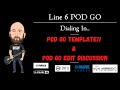 Line 6 POD GO - Dialing In... PodGo Template & Pod Go Edit Software Discussion