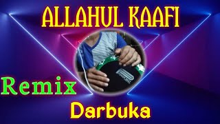 Viral TIKTOK 2020 🎶ALLAHUL KAAFI Robbunal Kaafi.(Remix Darbuka) VERSION