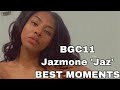 BGC11 Jazmone Best Moments