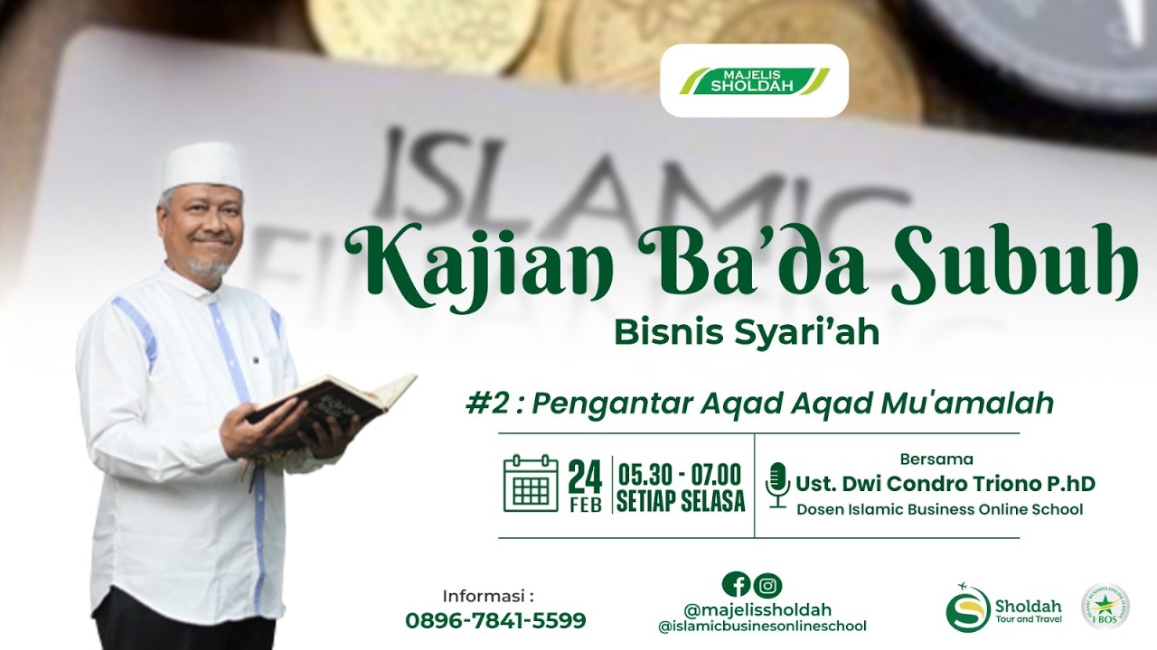#2 : Pengantar Aqad Aqad Mu'amalah | Ust Dwi Condro Triono, PhD
