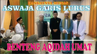 ASWAJA GARIS LURUS - BENTENG KOKOH AQIDAH UMAT NABI