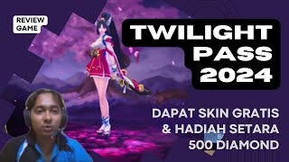 TWILIGHT PASS MOBILE LEGENDS 2024 HADIAH SETARA 3600 DIAMOND BANYAK DAPAT SKIN LIMITED & ITEM GRATIS