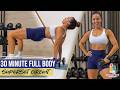 30 Minute Full Body Workout | Burn Fat & Build Muscle!