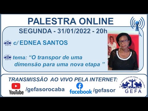 Assista: Palestra online - c/ EDNEA SANTOS (31/01/2022)