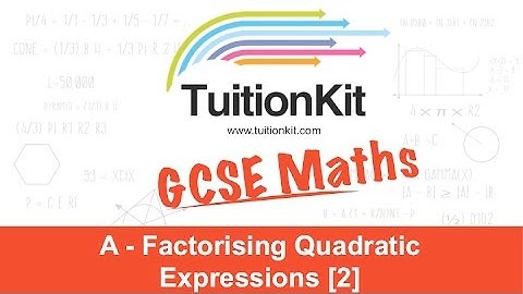 A - Factorising Quadratic Expressions [2] (Maths)