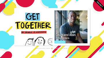Courtland Allen on how people felt when Indie Hackers launched | Get Together