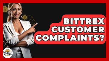 Bittrex Customer Complaints? - CryptoBasics360.com