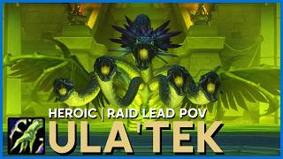 Heroic Ula'Tek as Restoration Shaman [Raid Lead POV]