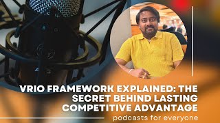VRIO Framework Explained: The Secret Behind Lasting Competitive Advantage
