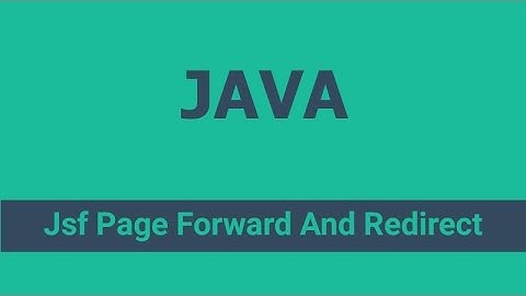 Jsf Page Forward And Redirect