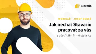 Jak nechat Stavario pracovat za Vás a ušetřit tím firmě statisíce