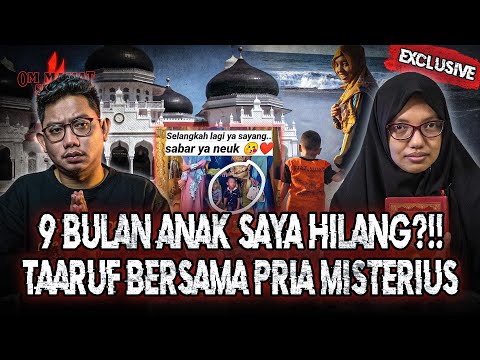 PERNIKAHAN PENUH DOSA?! 9 BULAN TINGGAL DI ACEH MENCARI ANAK KU YANG HILANG! #OMMAMAT