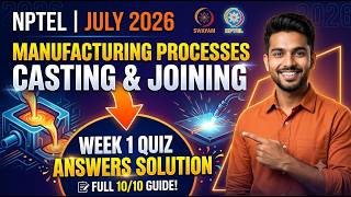 Manufacturing Processes: Casting & Joining | Week 1 Assignment Answers (NPTEL July 2026)