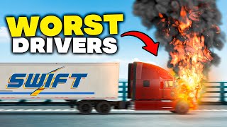 Why Swift Has The Worst Truck Drivers