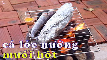 CÁ LÓC NƯỚNG MUỐI HỘT kiểu như vầy liệu có bị mặn không | Cuộc Sống Ruộng Vườn