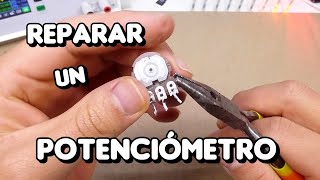 Reparar un potenciometro