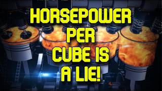 Horsepower Per Cubic Inch Is A LIE — And The Math Proves It