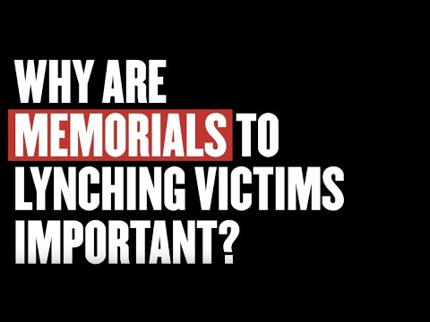 Lynching in America: Why are Memorials Important?