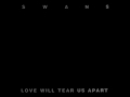 SWANS - Love Will Tear Us Apart [Hard Drums Version]