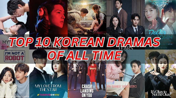 "Top 10 Korean Dramas of All Time |Comprehensive Guide to the Best K-Dramas & Unforgettable Stories"