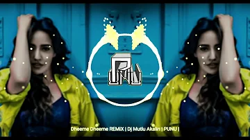 Dheeme Dheeme REMiX | Dj Mutlu Akalın | PUNU |