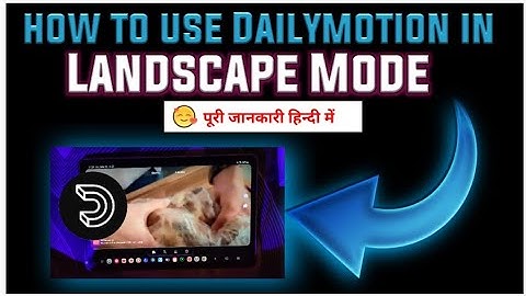 Dailymotion ko landscape mode mein kaise use kare | how to use Dailymotion in landscape