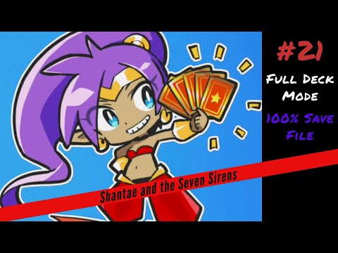 Shantae and the Seven Sirens - Full Deck Mode -- 100%! - YouTube