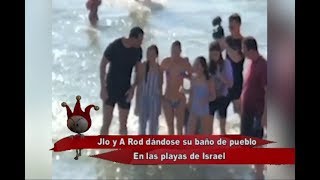 Jlo y A Rod dándose su baño de pueblo en las playas de Israel