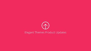 Elegant Themes Product Update: New Features Coming in Divi 2.5