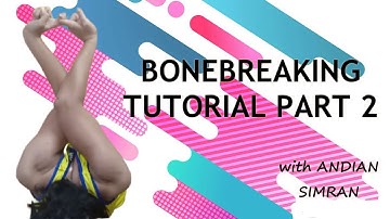 How to do bonebreaking | bonebreaking tutorial | flexing | stretching | Atul Narangs Dance Institute