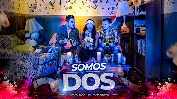 Alvaro Rod, Farik Grippa - Somos Dos (Video Oficial)