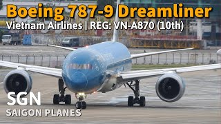 Máy Bay Boeing 787-9 thứ 10 của Vietnam Airlines Cất Cánh ở Tân Sơn Nhất | VN-A870 | Saigon Planes