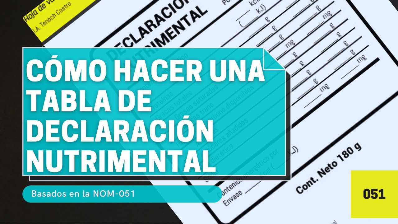 CÓMO HACER UNA TABLA DE DECLARACIÓN NUTRIMENTAL EN EL ETIQUETADO DE