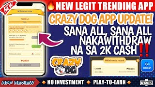 CRAZY DOG TRENDING FREE GAME APP I PWEDE KUMITA NG 2K LIBRE LANG TO! 