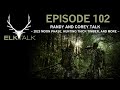 Randy and Corey Talk 2023 Moon Phase, Hunting Thick Timber, and More (Elk Talk Podcast - EP 102)