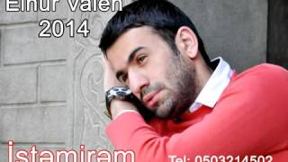 Elnur Valeh - İstemirem 2014 | Эльнур Валех - Истемирем