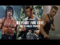 WE FIGHT FOR LOVE - The Ultimate Tribute | Navi Rafaelle