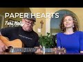 Paper Hearts - Tori Kelly (Father/Daughter Acoustic Cover)