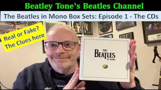 The Beatles in Mono Box Sets: Episode 1 The CDs - Is Yours Real or fake?