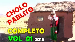 CHOLO PABLITO  - Volumen 1 - Completo