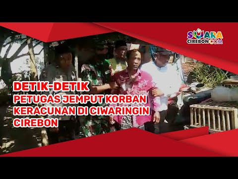 Detik Detik Petugas Jemput Korban Keracunan di Ciwaringin Cirebon